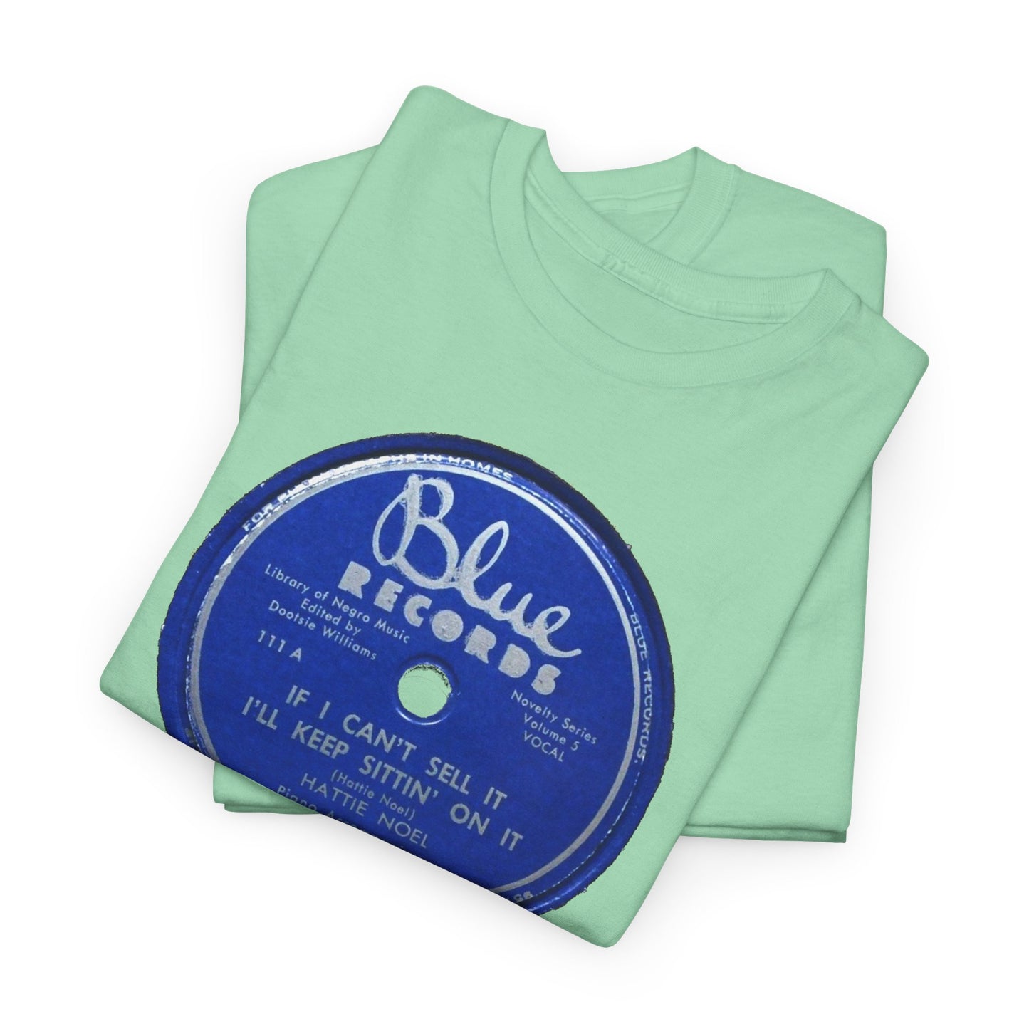 78rpm Tee #104: Hattie Noel - If I Can't Sell It, I'll Keep Sittin' On It