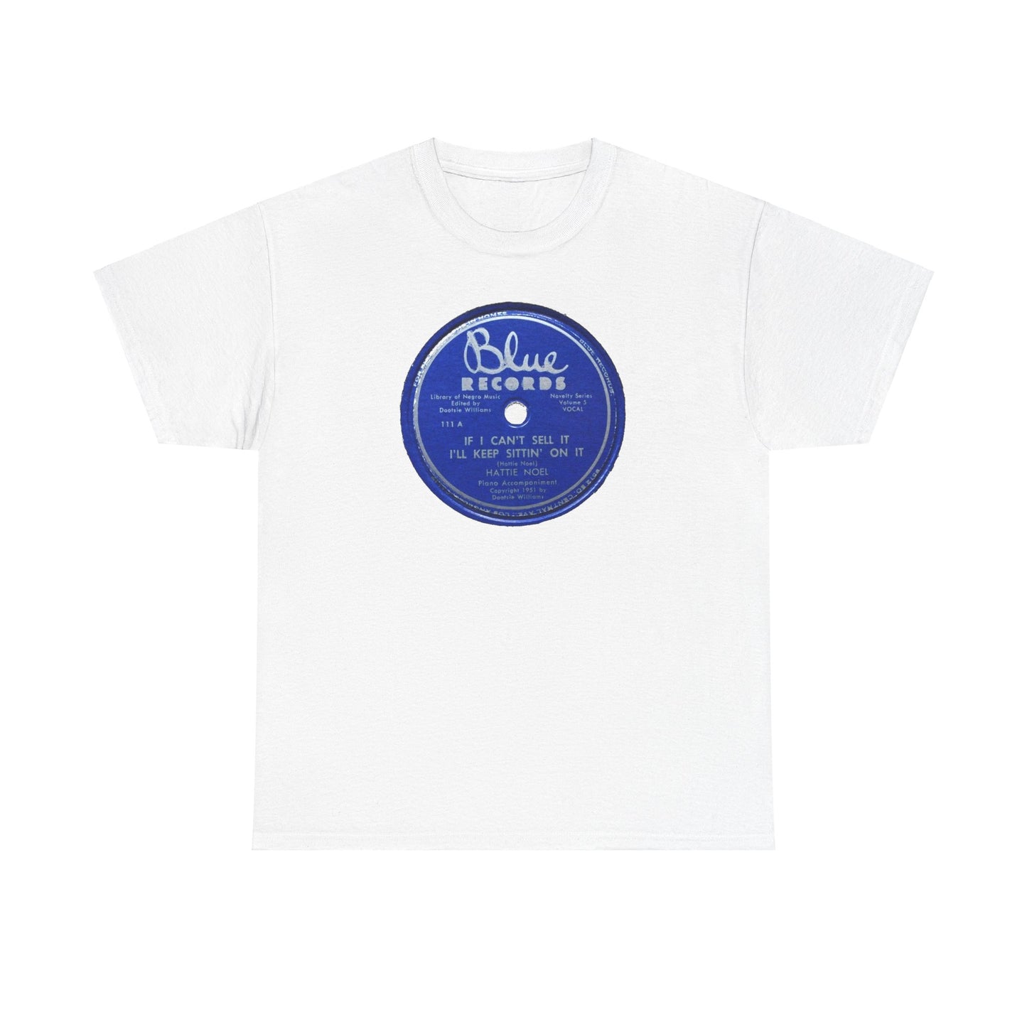 78rpm Tee #104: Hattie Noel - If I Can't Sell It, I'll Keep Sittin' On It