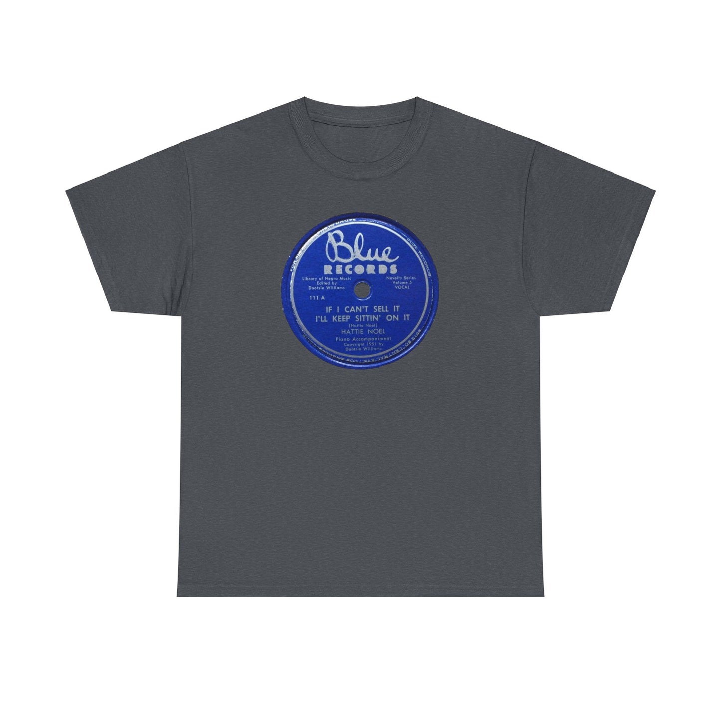 78rpm Tee #104: Hattie Noel - If I Can't Sell It, I'll Keep Sittin' On It