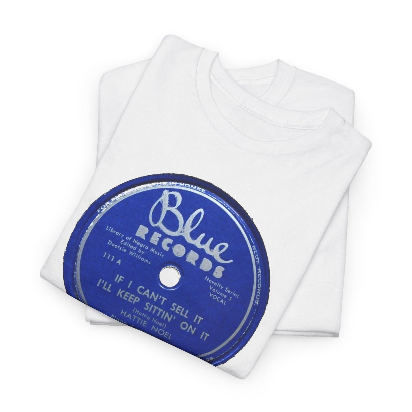 78rpm Tee #104: Hattie Noel - If I Can't Sell It, I'll Keep Sittin' On It