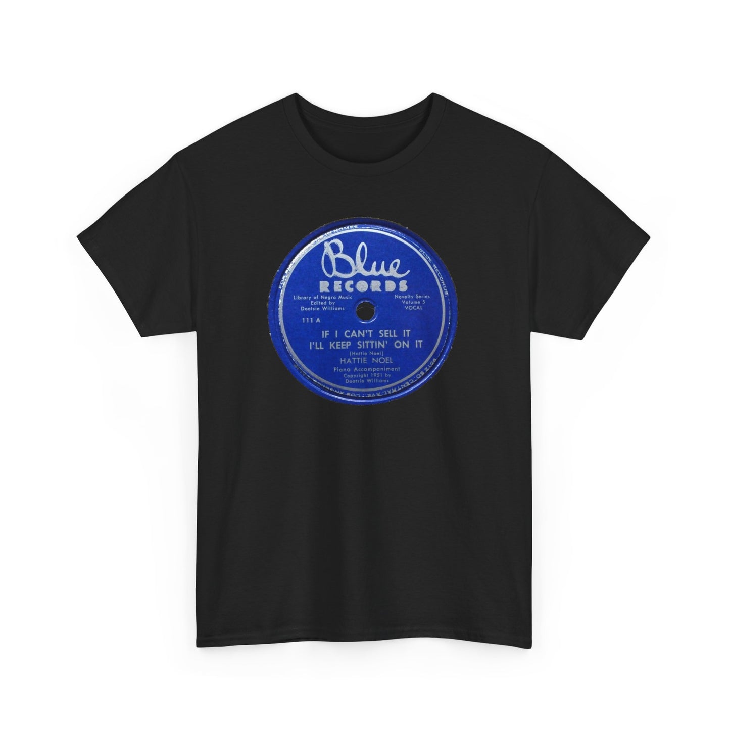 78rpm Tee #104: Hattie Noel - If I Can't Sell It, I'll Keep Sittin' On It