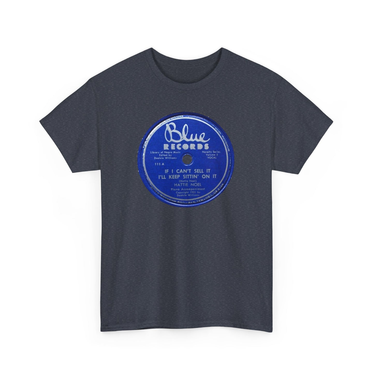 78rpm Tee #104: Hattie Noel - If I Can't Sell It, I'll Keep Sittin' On It