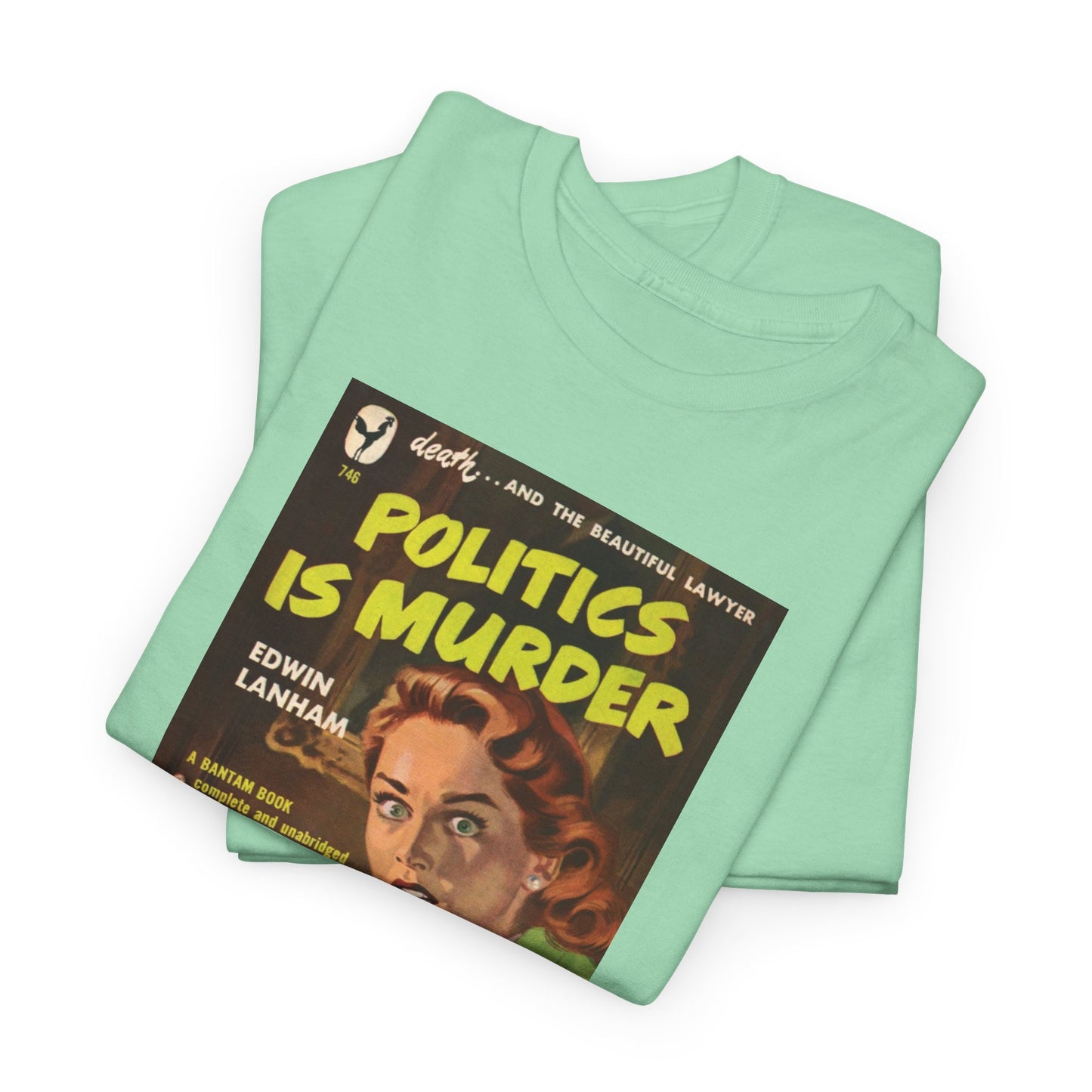 Pulp Cover Tee #448: Politics Is Murder