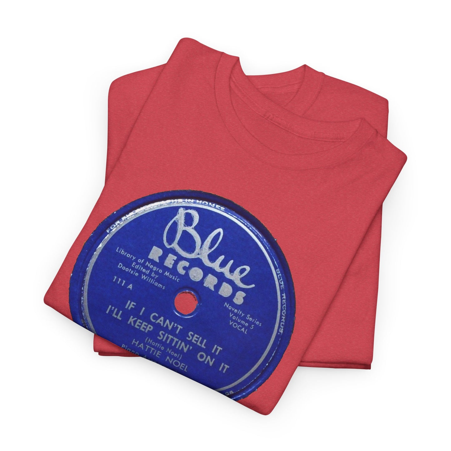 78rpm Tee #104: Hattie Noel - If I Can't Sell It, I'll Keep Sittin' On It