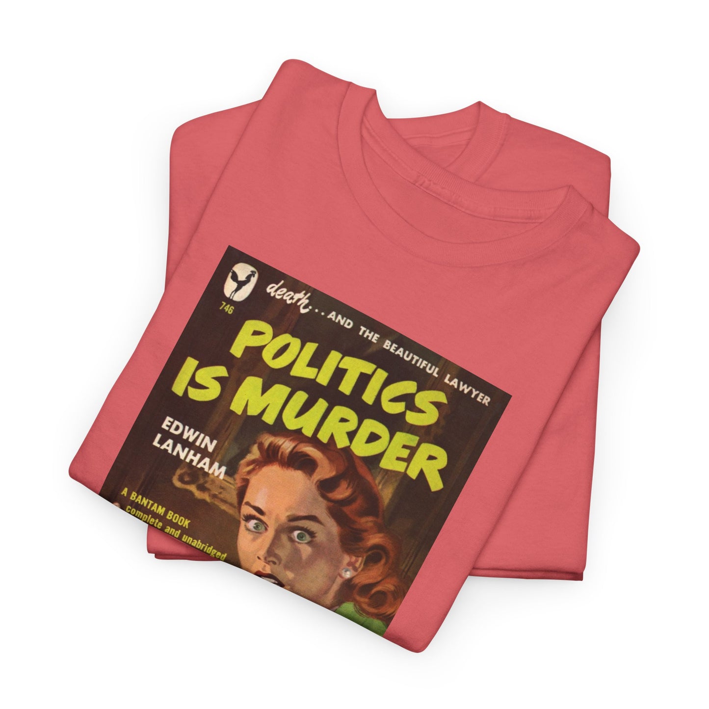 Pulp Cover Tee #448: Politics Is Murder